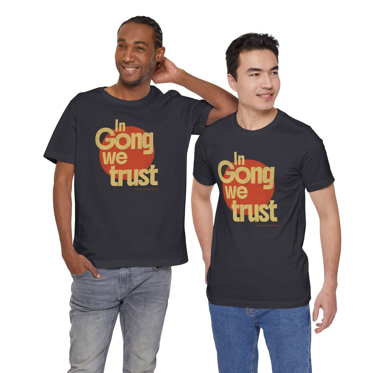 IN GONG WE TRUST (B+C Unisex tee)