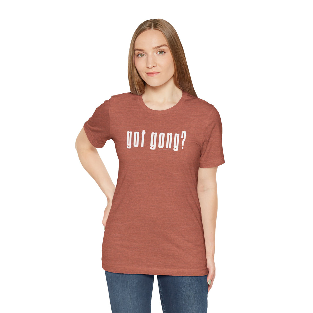 GOT GONG? (B+C Unisex tee)