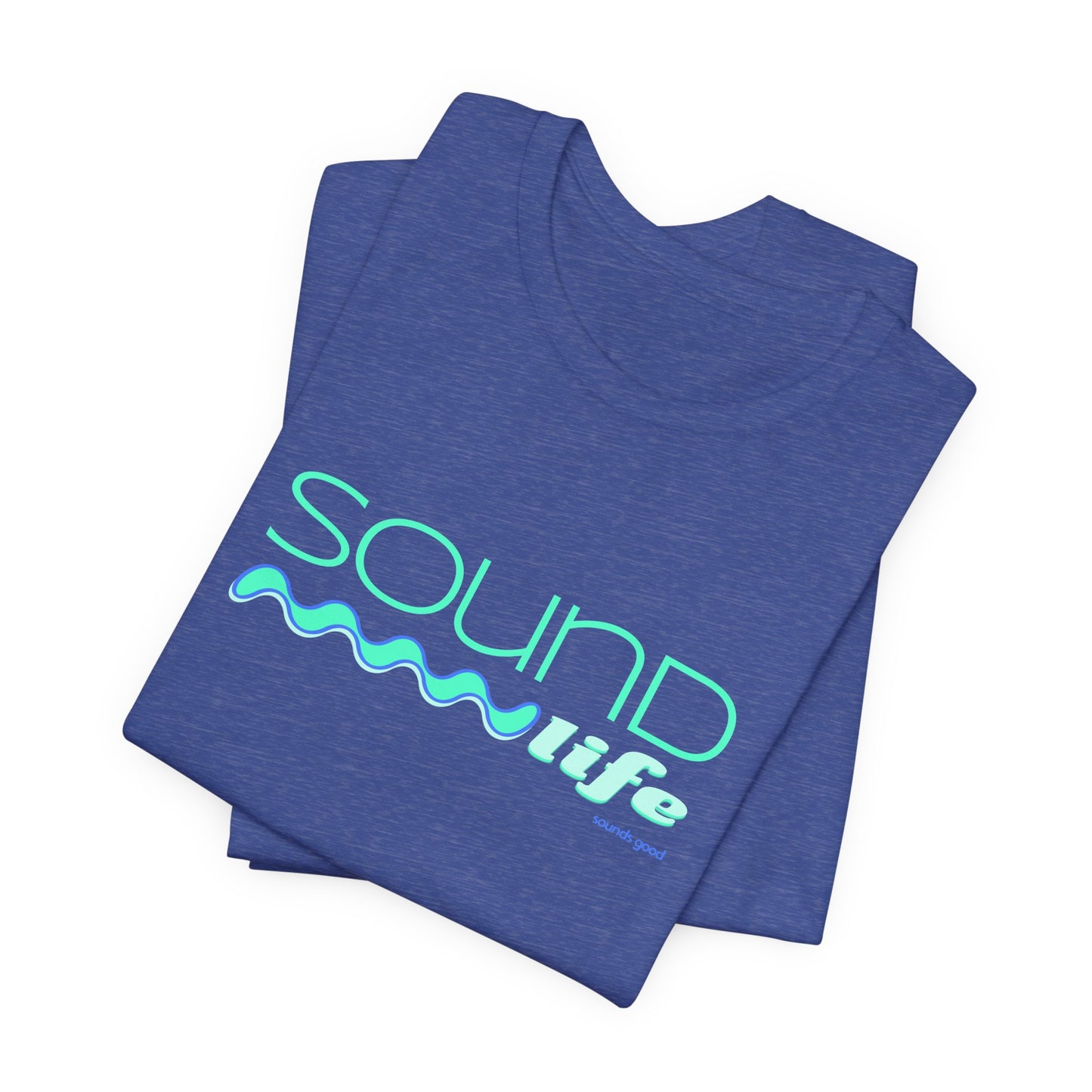 SOUND LIFE (B+C Unisex tee)