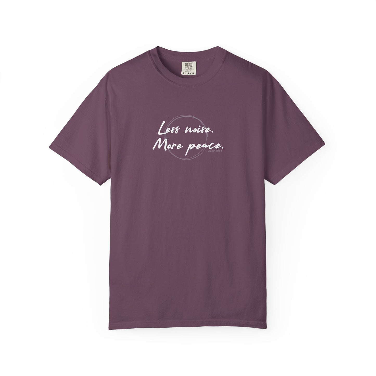 LESS NOISE MORE PEACE (CC Unisex tee)
