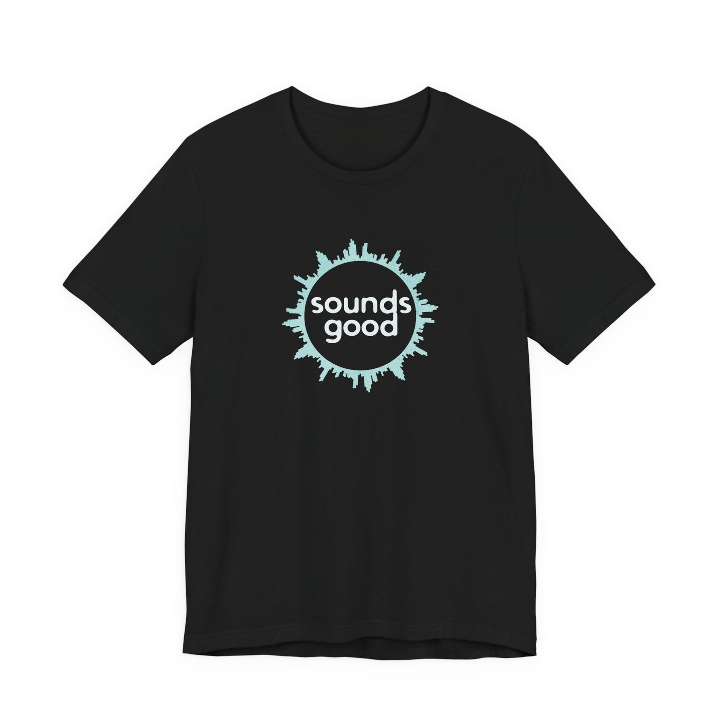 SOUNDS GOOD (B+C Unisex tee)