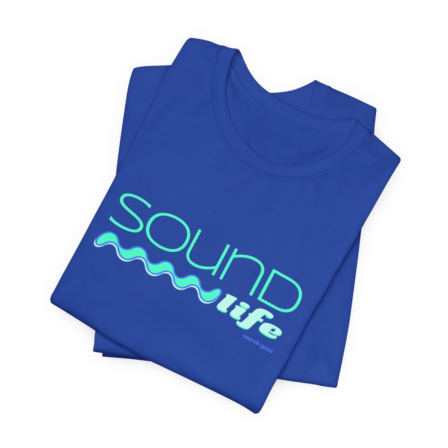 SOUND LIFE (B+C Unisex tee)