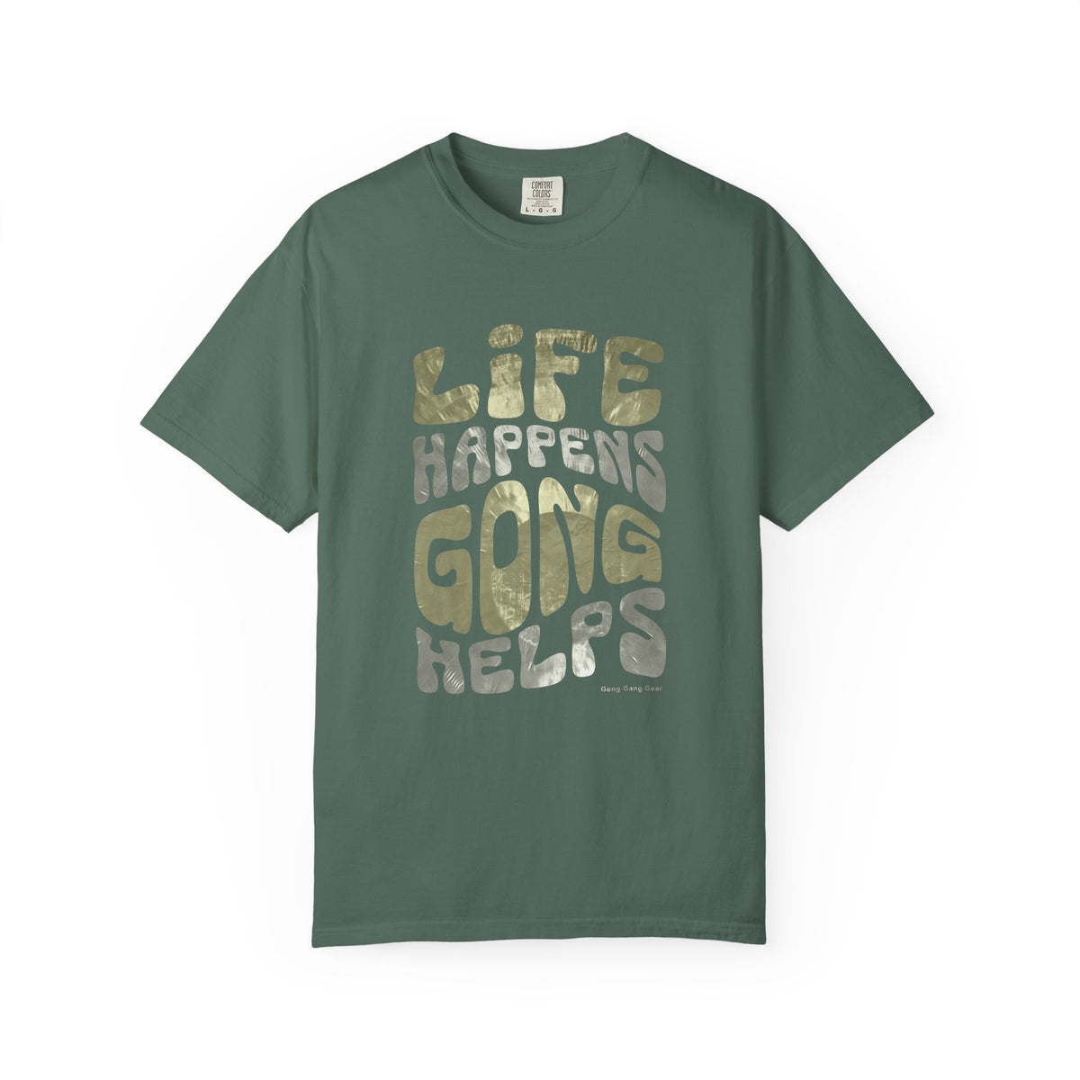 LIFE HAPPENS GONG HELPS (CC Unisex tee)