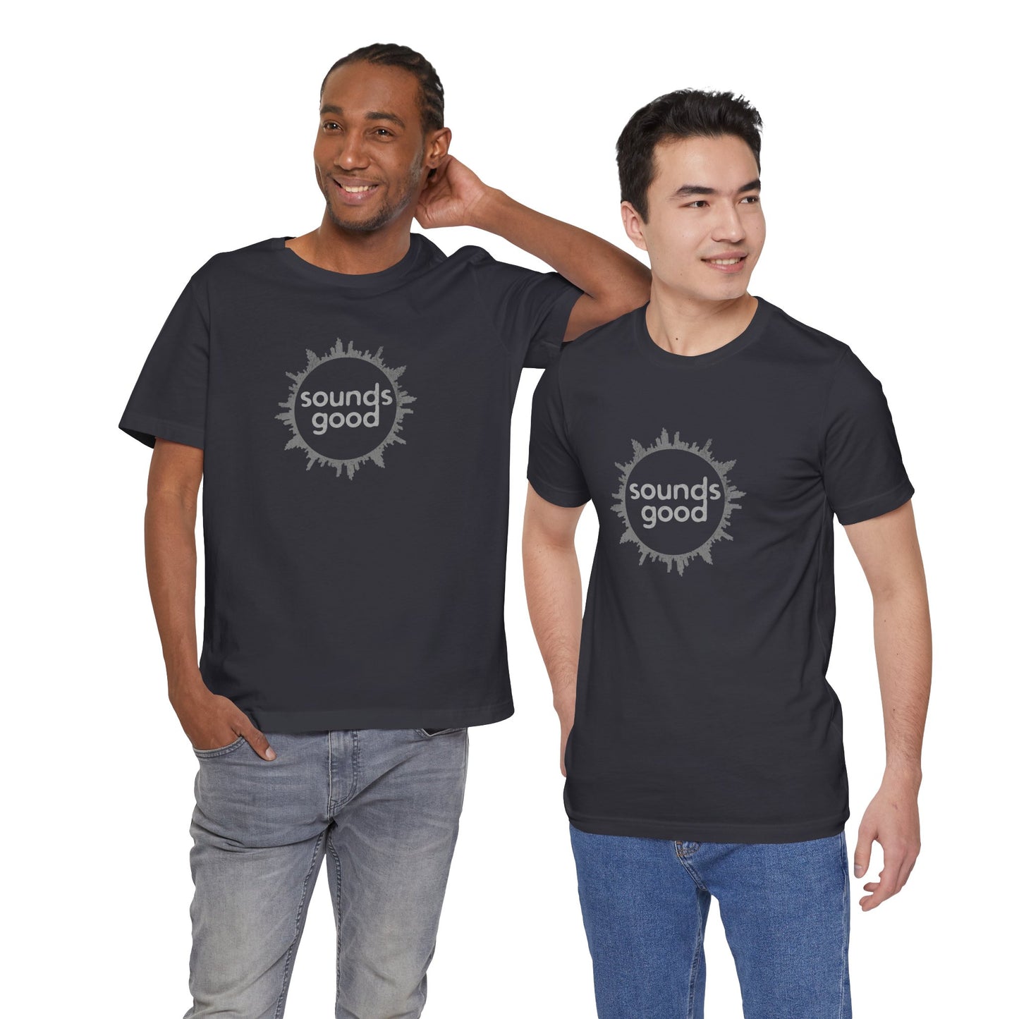 SOUNDS GOOD (B+C Unisex tee)