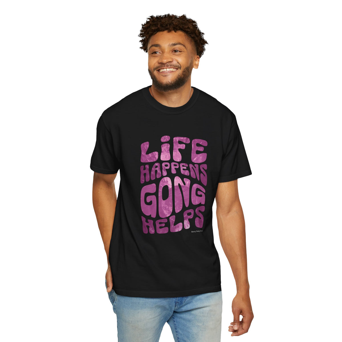 LIFE HAPPENS GONG HELPS (CC Unisex tee)