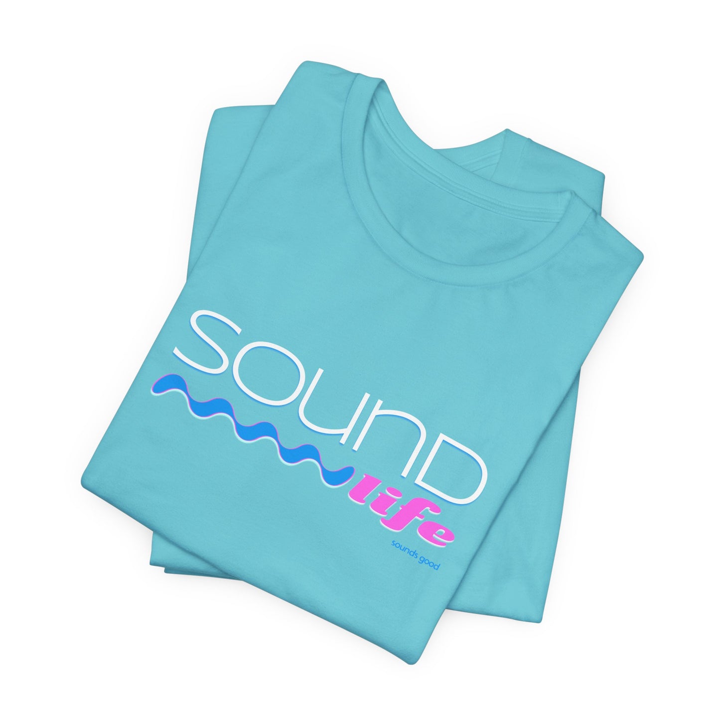 SOUND LIFE (B+C Unisex tee)