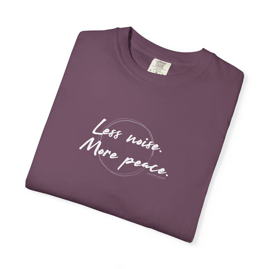 LESS NOISE MORE PEACE (CC Unisex tee)