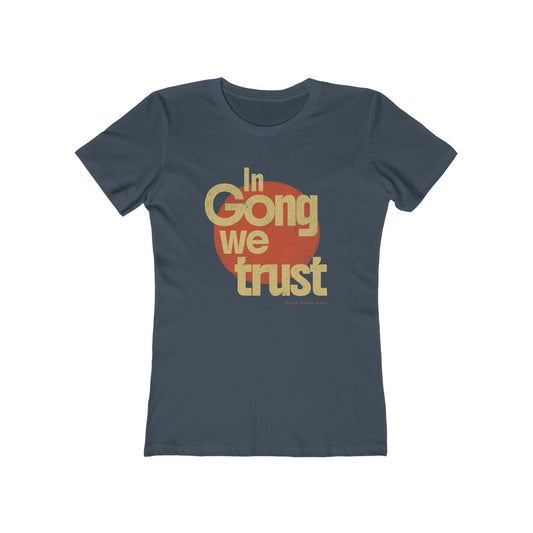 IN GONG WE TRUST (Women's fit tee)