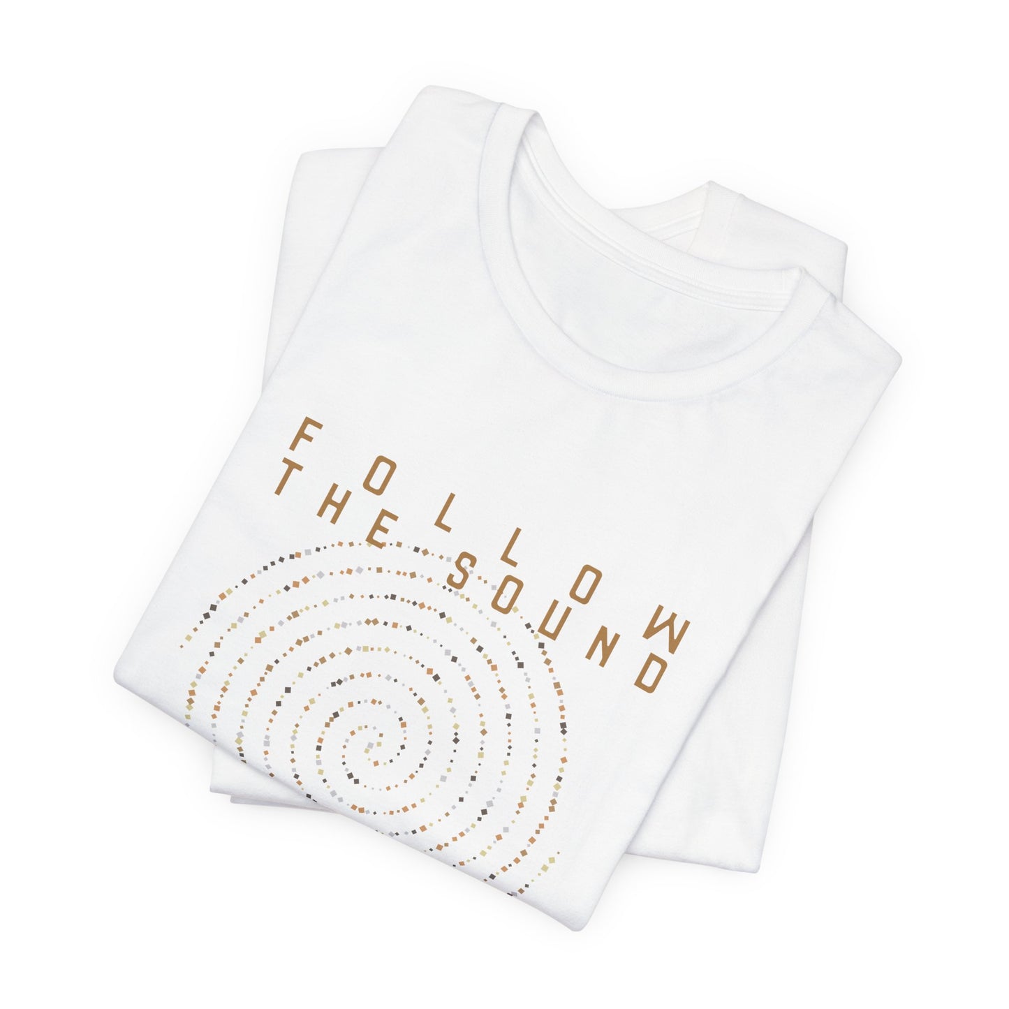 FOLLOW THE SOUND 2 (B&C Unisex tee)