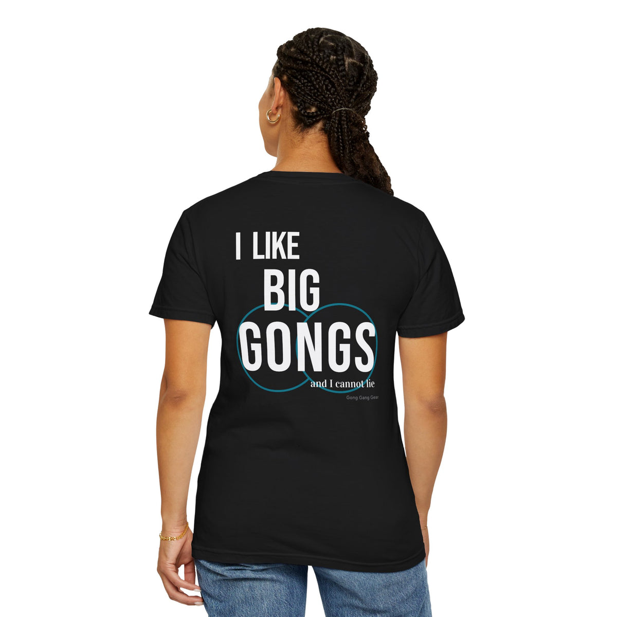 I LIKE BIG GONGS (back) (CC Unisex tee)