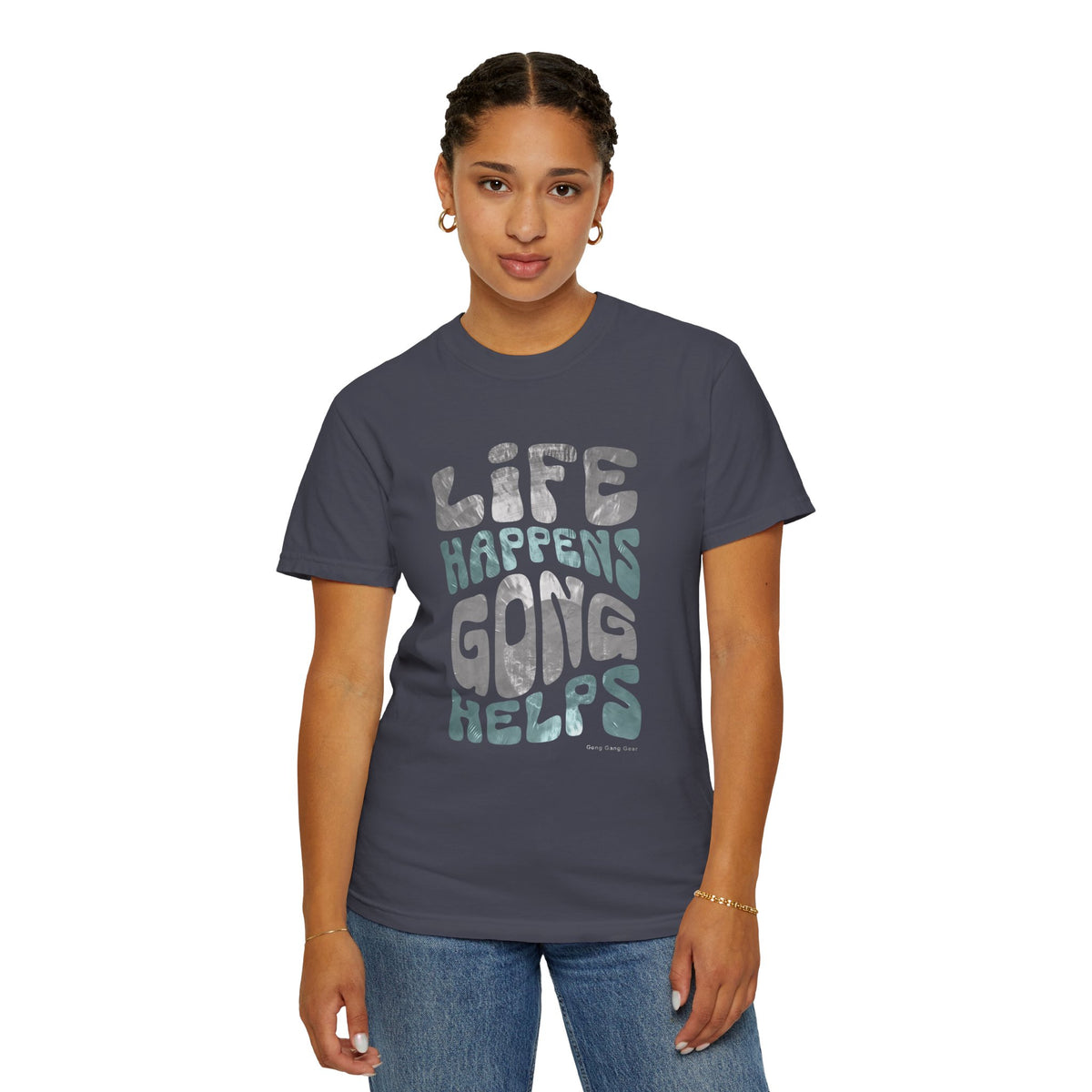 LIFE HAPPENS GONG HELPS (CC Unisex tee)