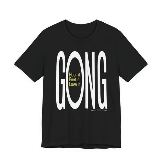 HEAR IT FEEL IT LOVE IT (B+C Unisex tee)